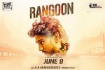 Rangoon Kollywood movie, latest stills Rangoon, rangoon tamil movie, Rangoon official trailer