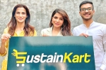 SustainKart business, SustainKart items, samantha turns investor for sustainkart, E commerce platform